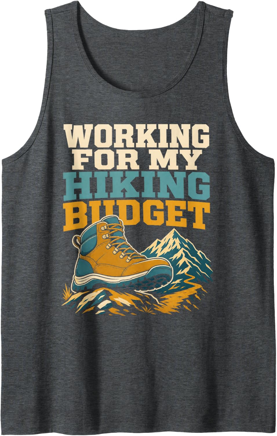 Working for My Hiking Budget Mountain Trail Sleeveless Tank Top - Dark Heather Grey