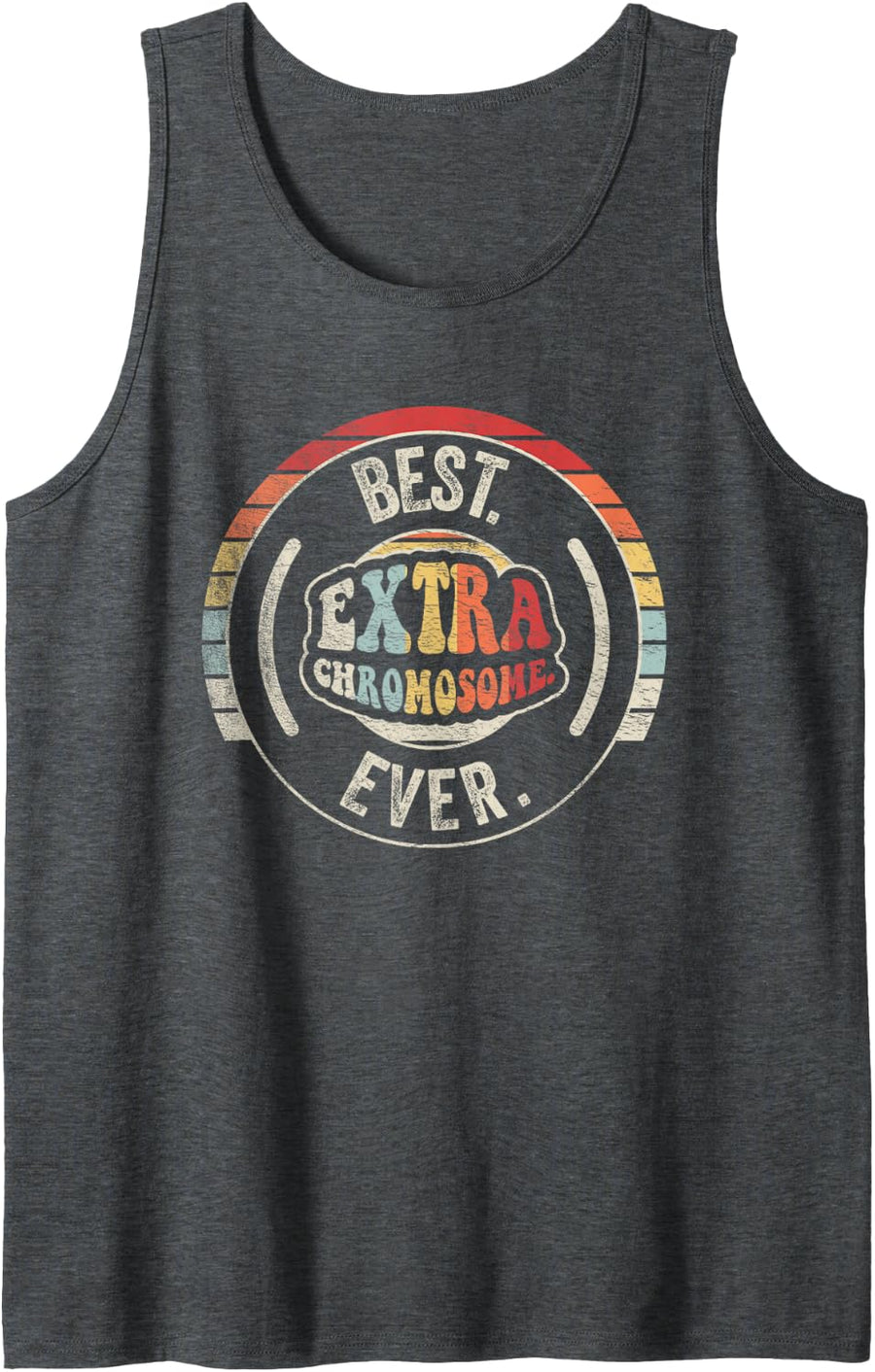 Best Extra Chromosome Ever Retro Down Syndrome Awareness Sleeveless Tank Top - Dark Heather Grey