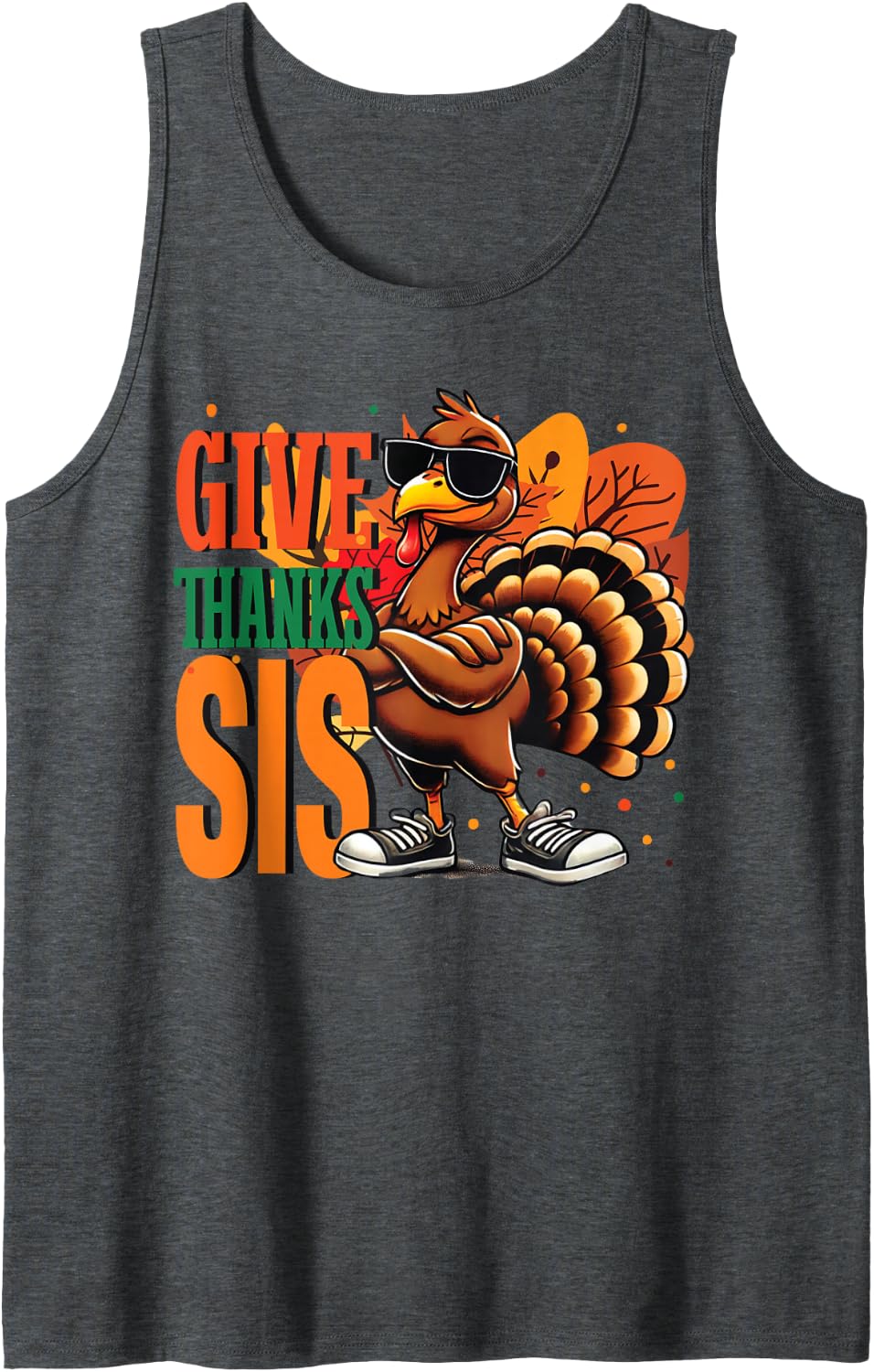 Give Thanks Sis Turkey Day Girl Cousin Friend Group Matching Sleeveless Tank Top - Dark Heather Grey