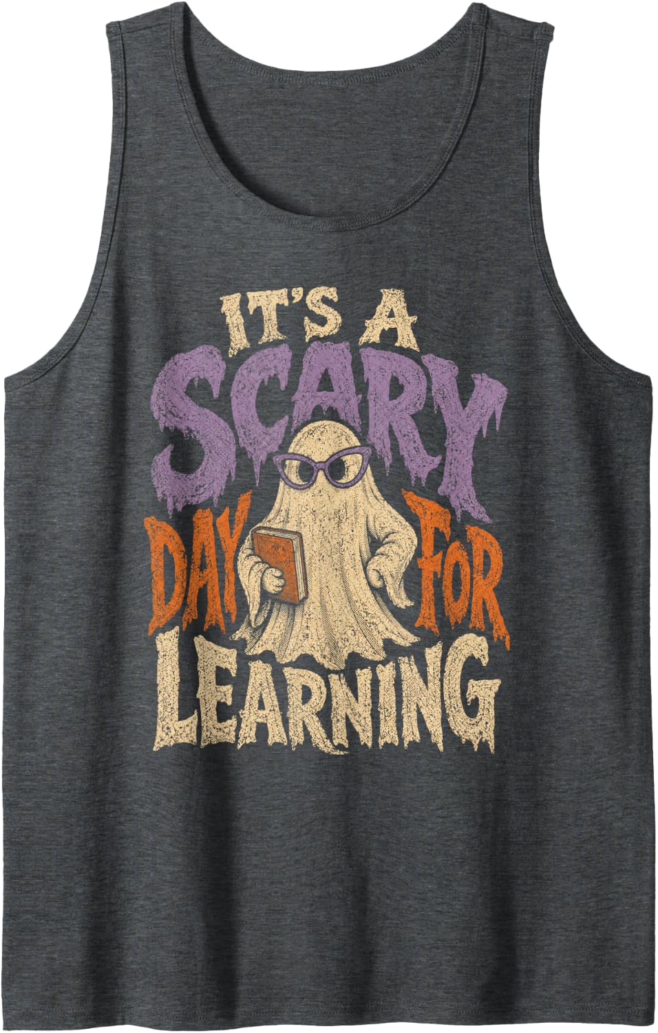 Funny Teacher Halloween Shirt It's a Scary Day for Learning Sleeveless Tank Top - Dark Heather Grey