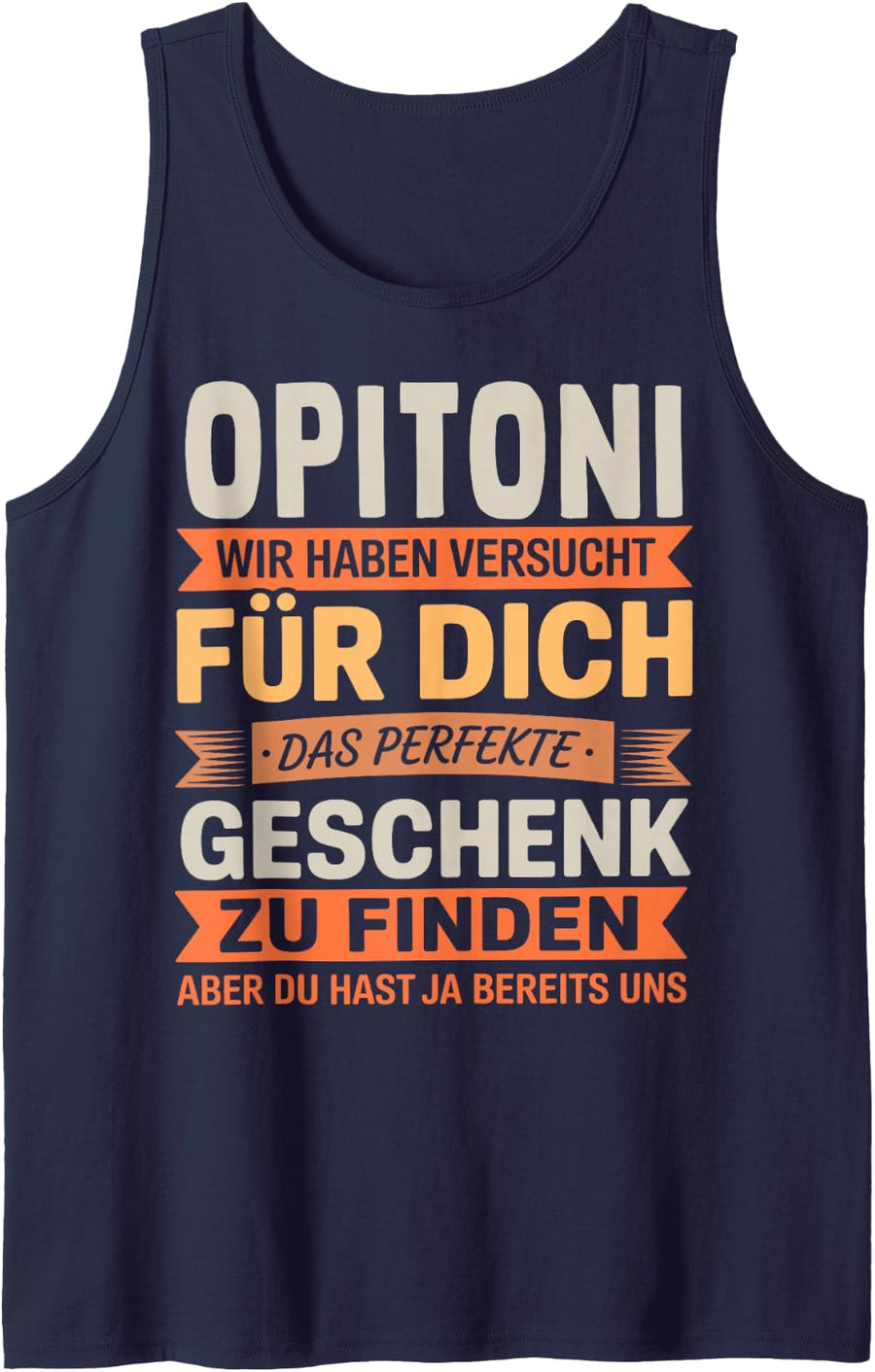Funny Opitoni Saying Humor Quote for Father’s Day from Son Sleeveless Tank Top - Navy Blue
