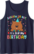 Shadow or Not It's Still My Birthday Groundhog Day Sleeveless Tank Top - Navy Blue