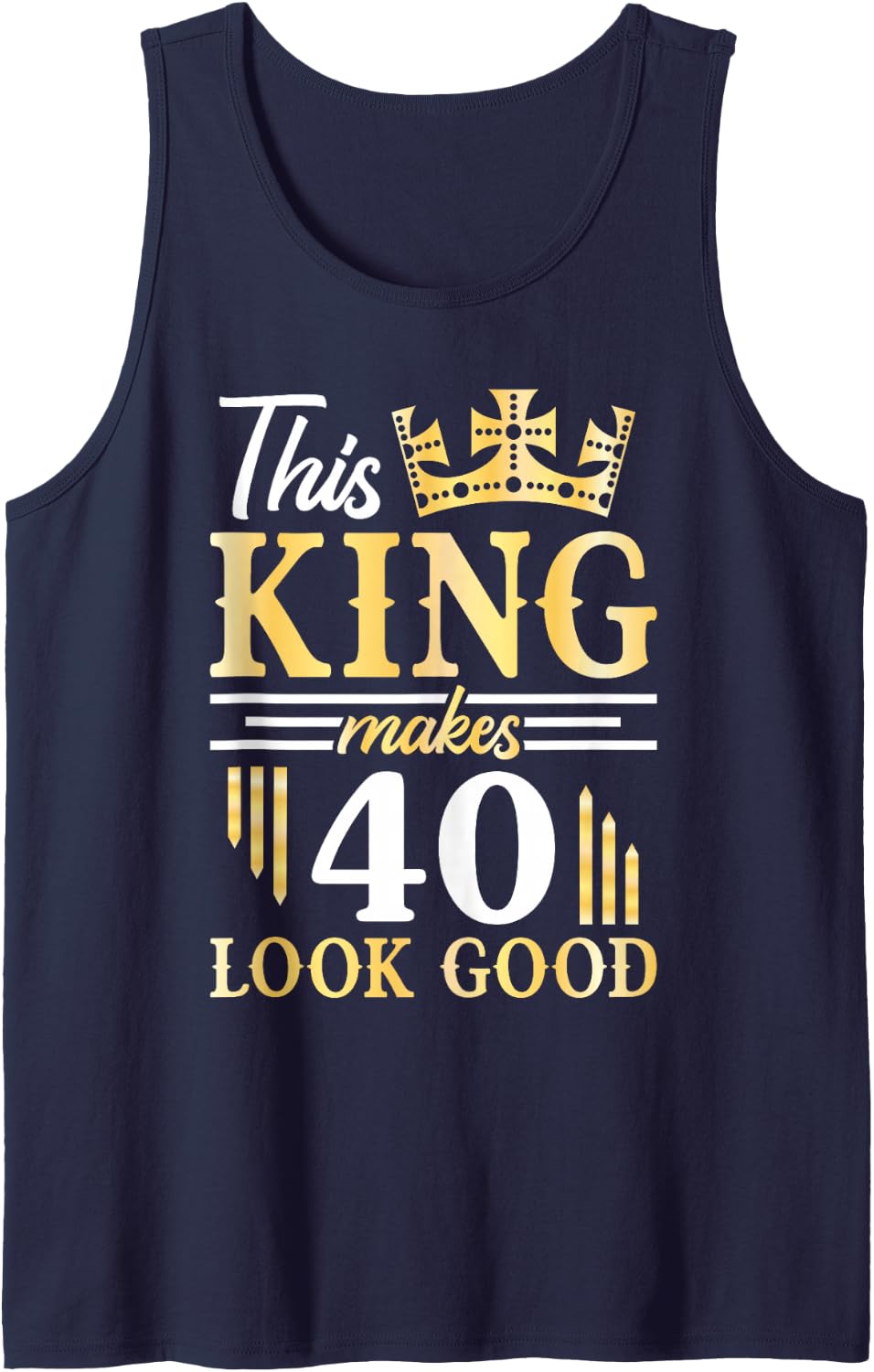 Happy Birthday This King Makes 40 Years Look Good Sleeveless Tank Top - Navy Blue