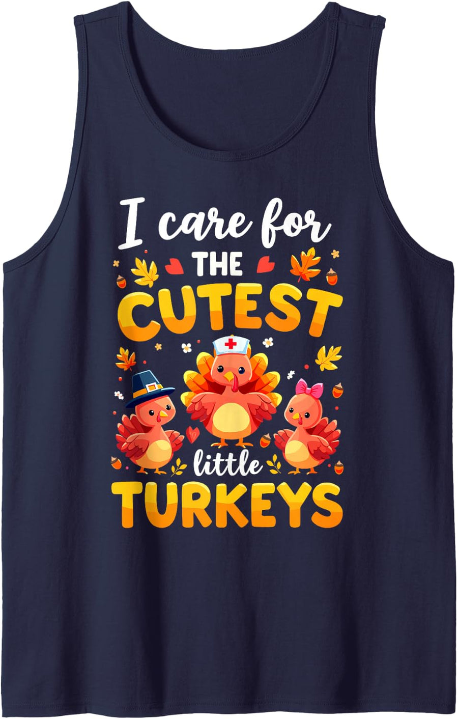 I Care for The Cutest Little Turkeys Thanksgiving Pediatric Sleeveless Tank Top - Navy Blue