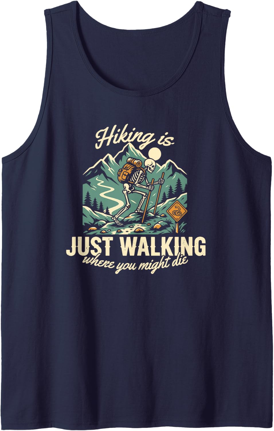 Hiking is just Walking Where You Might die Forest Humor Tank Top - Navy Blue