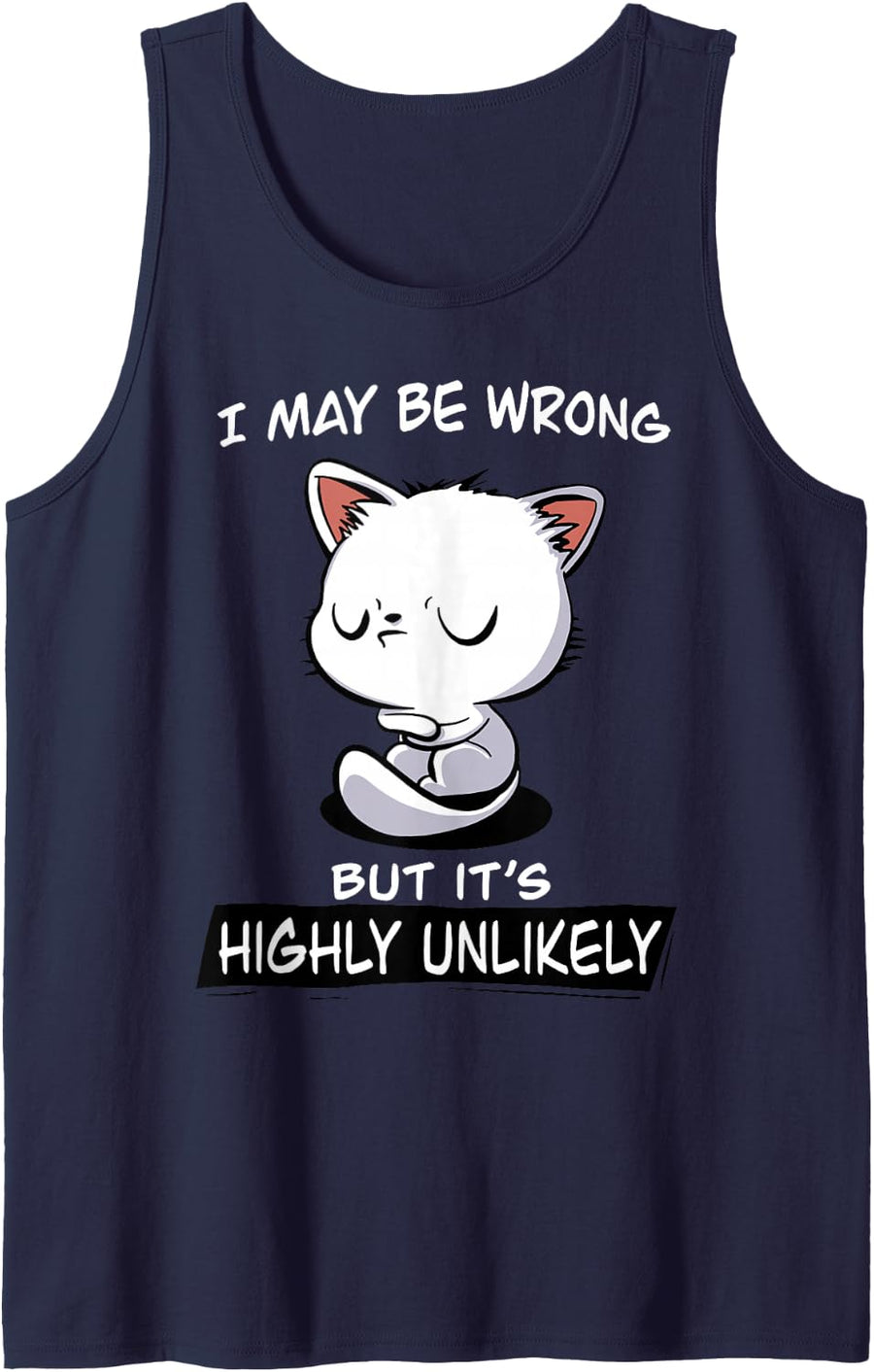Cat I May Be Wrong But It's Highly Unlikely Sleeveless Tank Top - Navy Blue