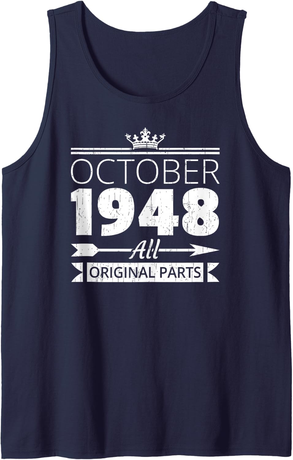 October 1948 Birthday Vintage Oct Bday Quote for Him Her Sleeveless Tank Top - Navy Blue