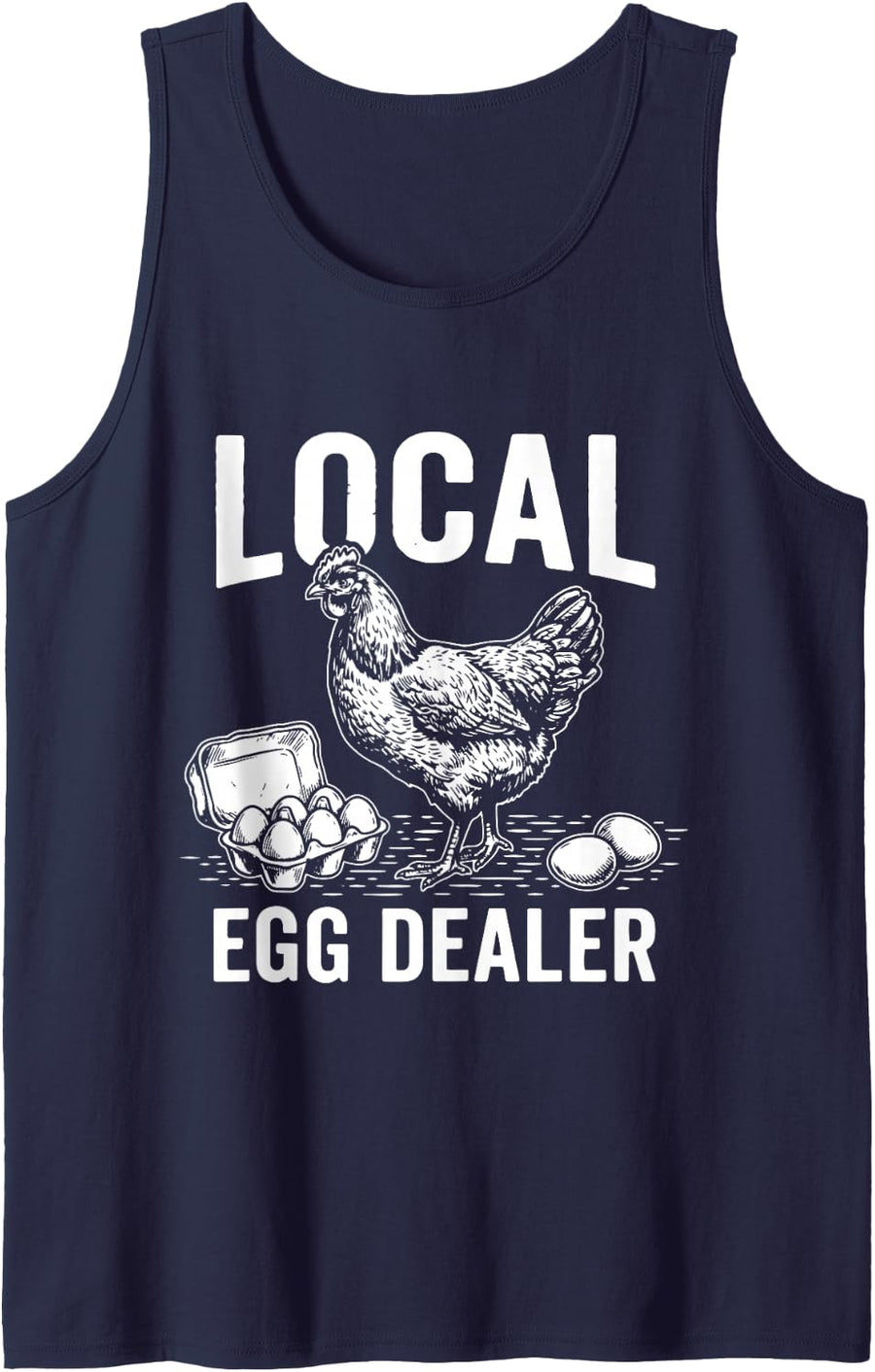 Local Egg Dealer Chicken Eggs Farm Humor Gift Tank Top - Navy Blue