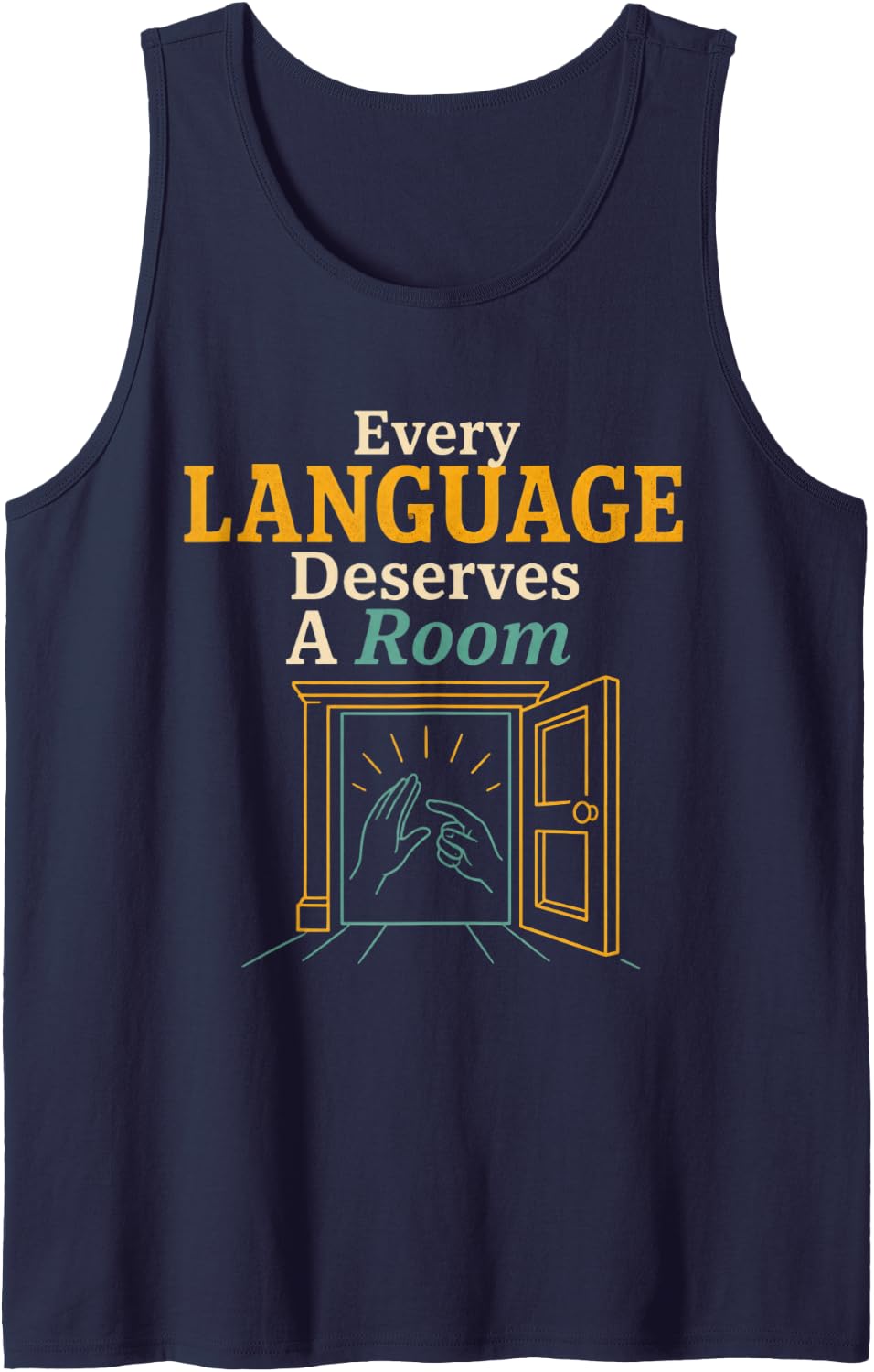 Every Language Deserves A Room ASL Teacher Sleeveless Tank Top - Navy Blue