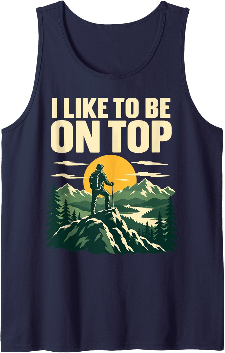I Like to Be On Top Hiking Mountain Adventure Sleeveless Tank Top - Navy Blue