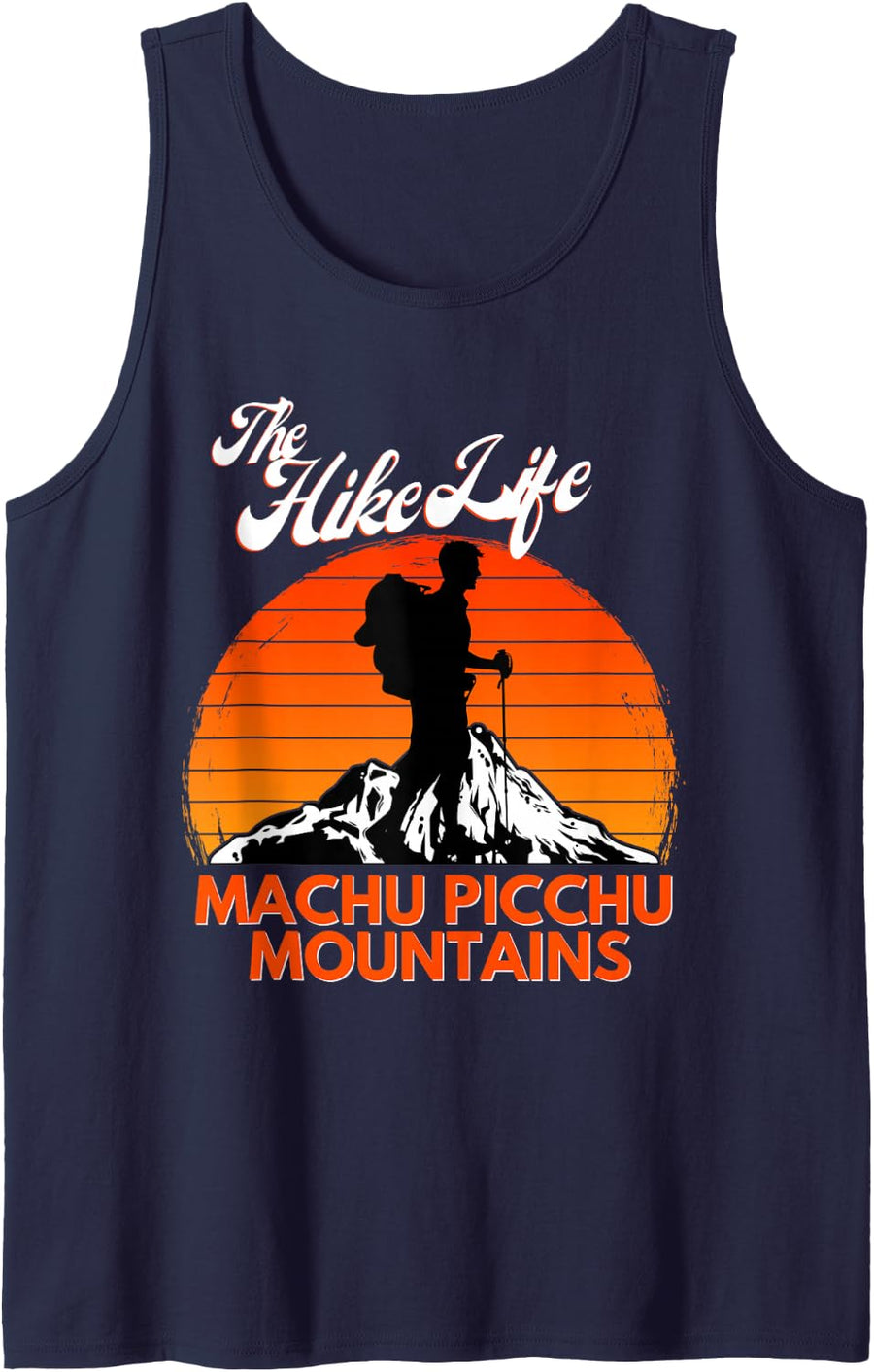 The Hike Life Machu Picchu Mountains Hiking Gift Climber Sleeveless Tank Top - Navy Blue