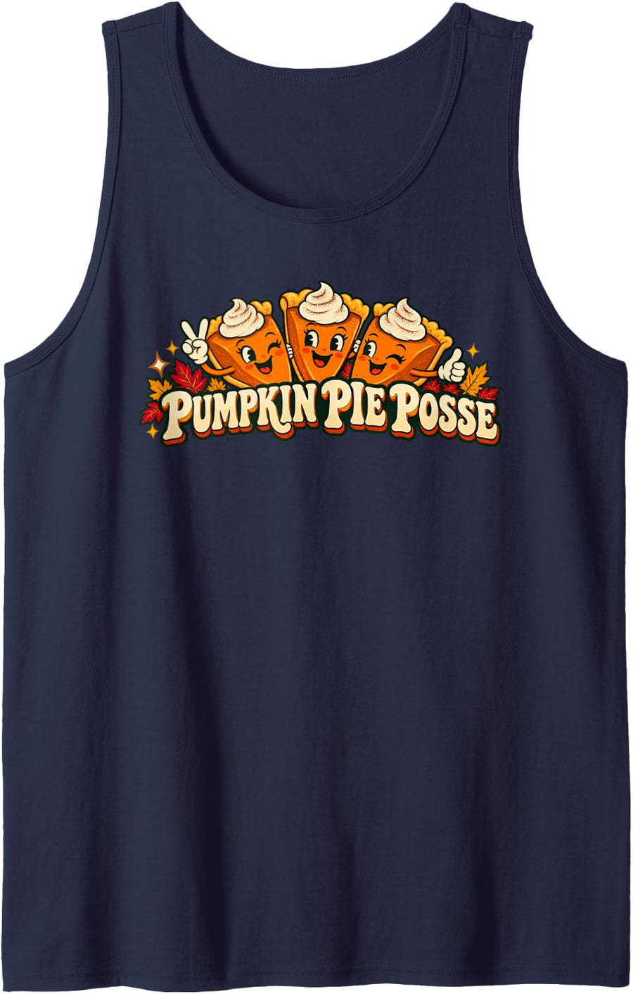 Pumpkin Pie Posse Fun Thanksgiving Holiday Food Humor Sleeveless Tank Top - Navy Blue