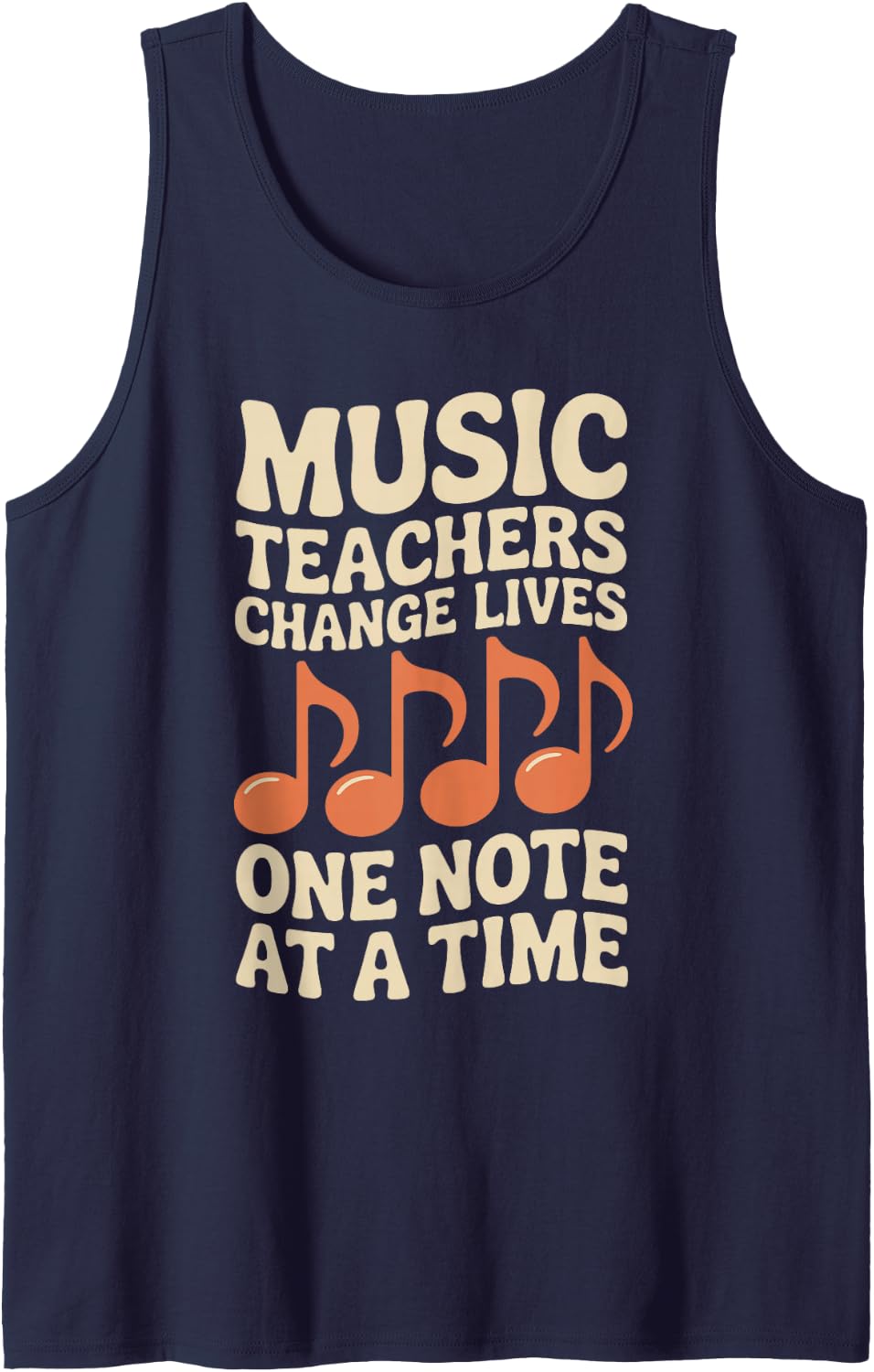 Funny Music Teachers Change Lives One Note At A Time Tank Top - Navy Blue