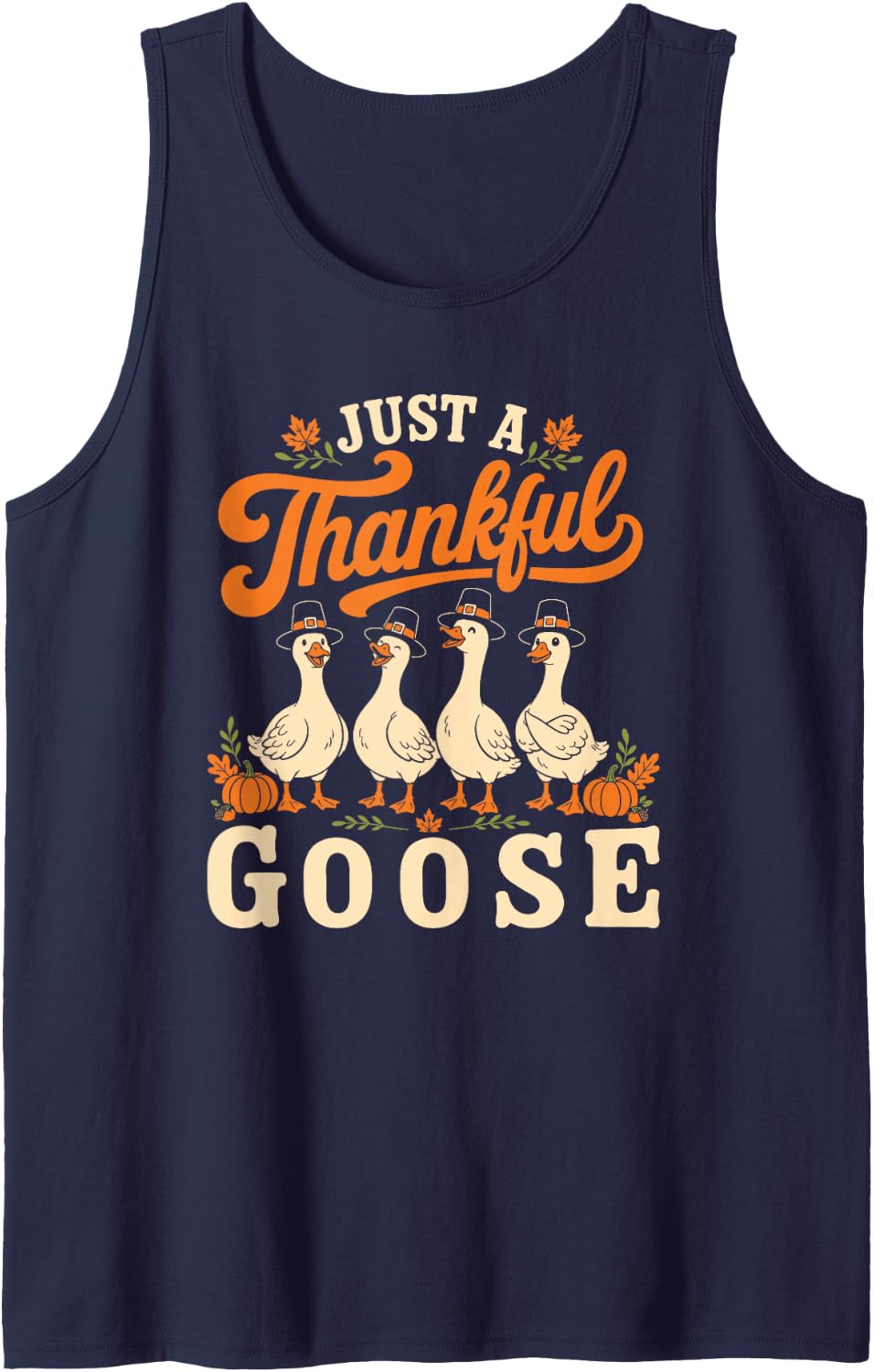 Just a Thankful Goose Funny Thanksgiving Sleeveless Tank Top - Navy Blue