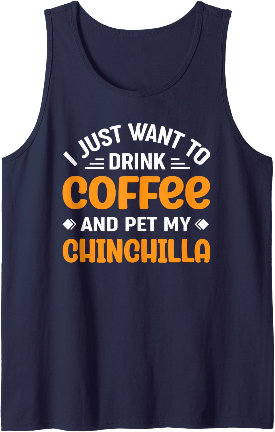 Drink Coffee and Pet My Chinchilla Chinchillas Sleeveless Tank Top - Navy Blue