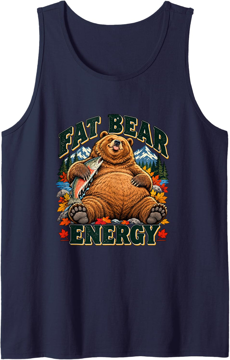 Fat Bear Energy Salmon Hibernation Autumn Wildlife Humor Sleeveless Tank Top - Navy Blue