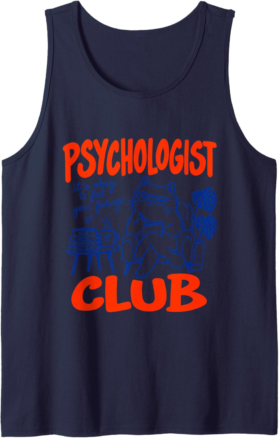 Psychologist Therapist It's Okay to Feel Your Feelings Club Sleeveless Tank Top - Navy Blue