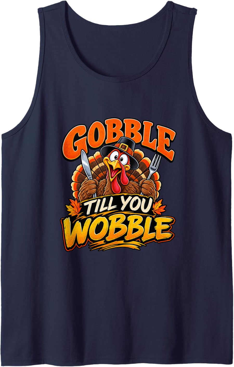 Gobble Till You Wobble Funny Thanksgiving Turkey Pun Sleeveless Tank Top - Navy Blue