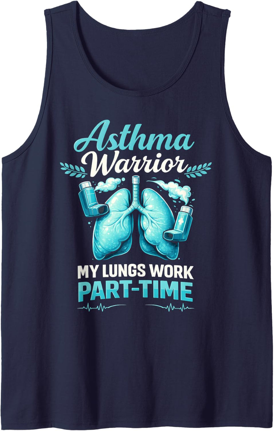 Asthma Awareness Funny My Lungs Work Part-Time Inhaler Sleeveless Tank Top - Navy Blue