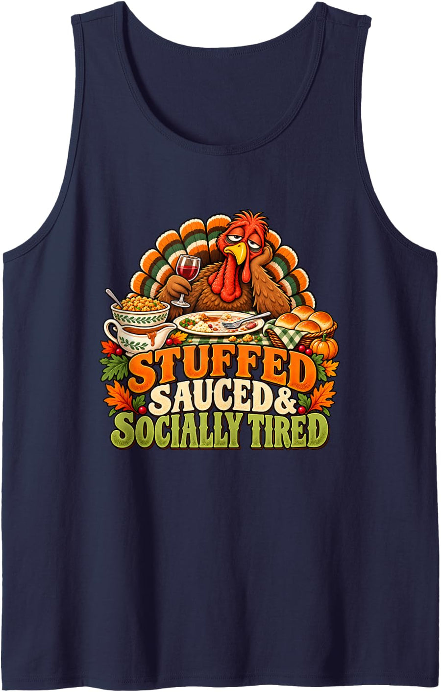 Stuffed Sauced & Socially Tired Funny Thanksgiving Turkey Sleeveless Tank Top - Navy Blue
