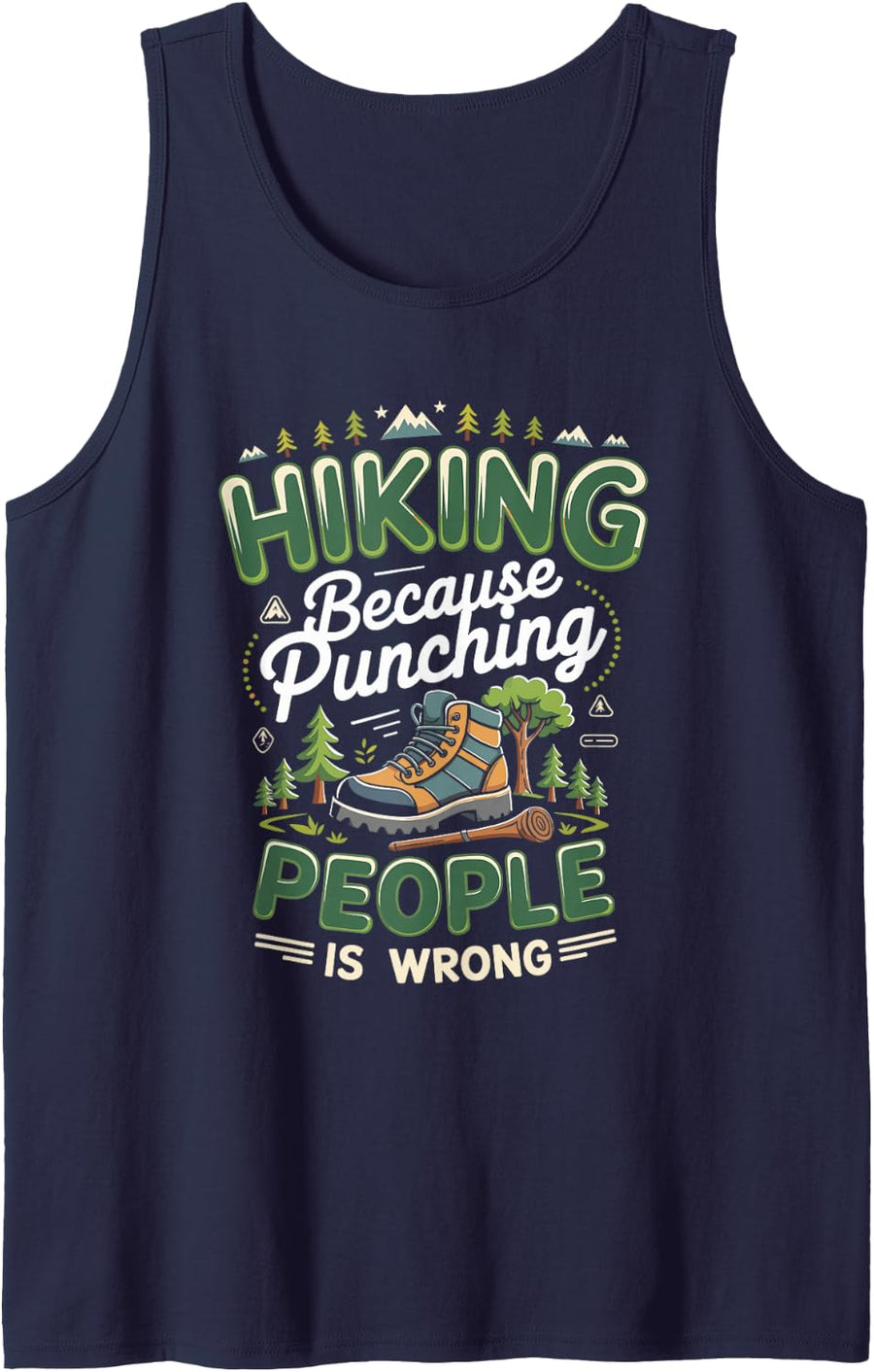 Hiking Because Punching People is Wrong Hiker Mountains Sleeveless Tank Top - Navy Blue