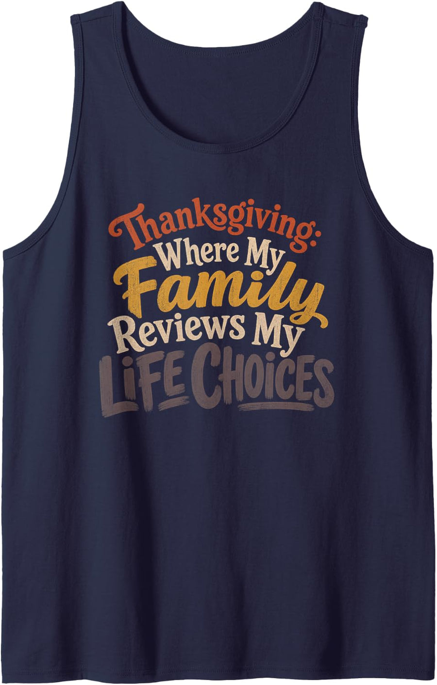 Thanksgiving Family Reviews Life Choices Sleeveless Tank Top - Navy Blue