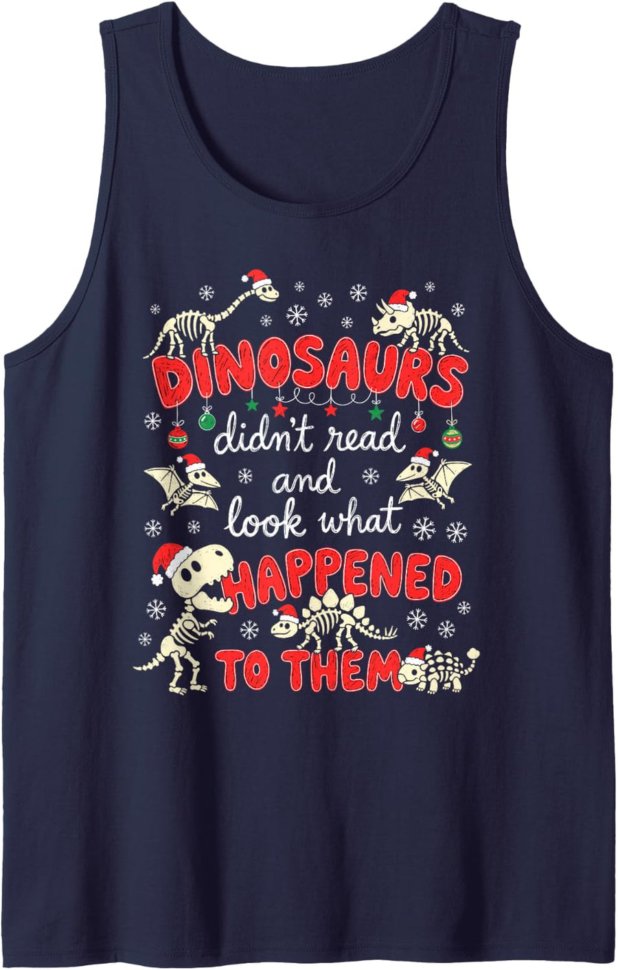 Dinosaurs Didn't Read and Look What Happened to Them Xmas Sleeveless Tank Top - Navy Blue