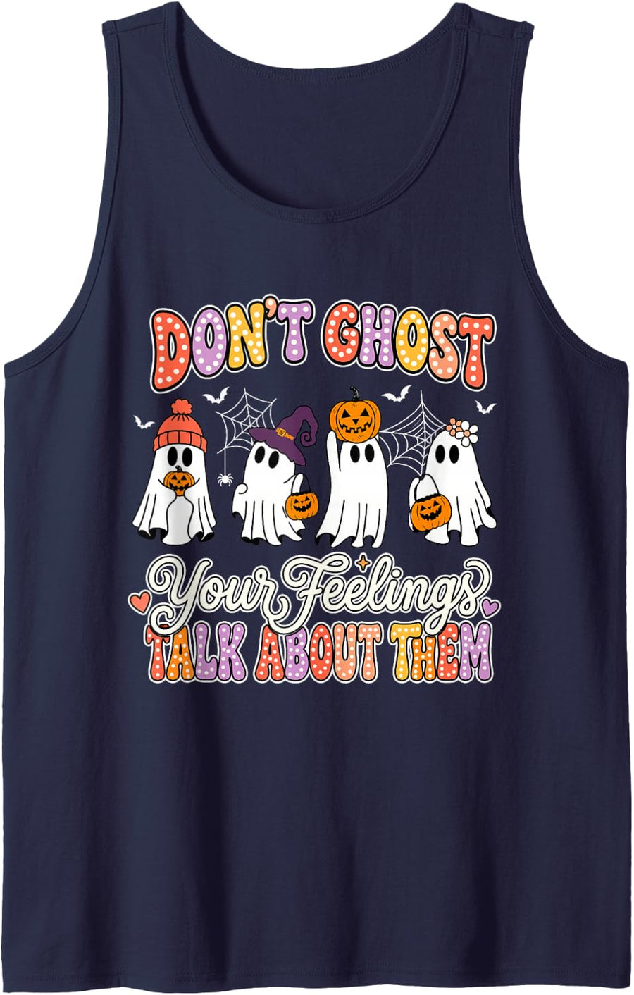 Don't Ghost Your Feelings Funny Halloween Mental Health Sleeveless Tank Top - Navy Blue