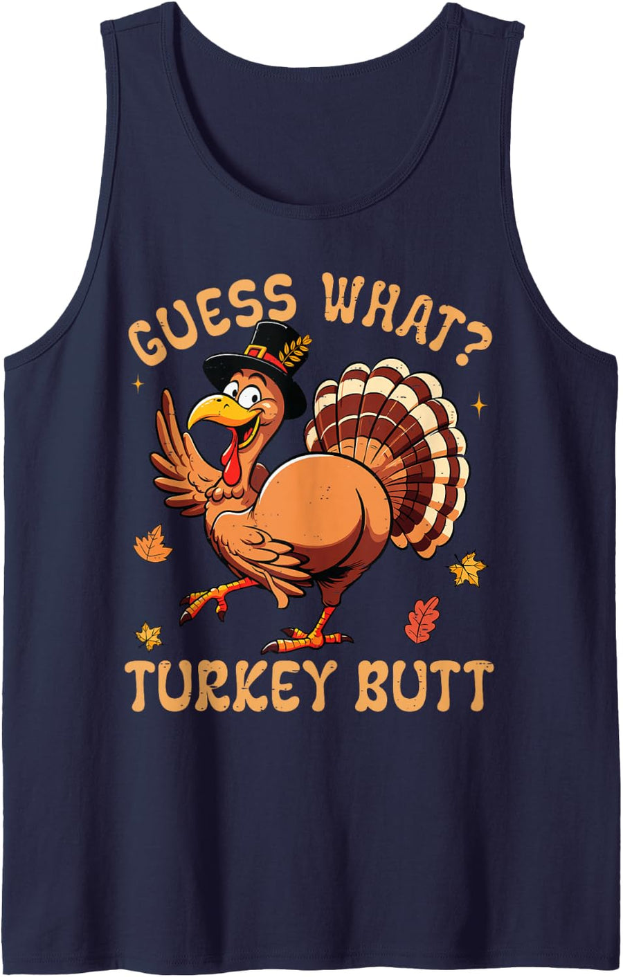 Thanksgiving Guess What Turkey Butt Sleeveless Tank Top - Navy Blue