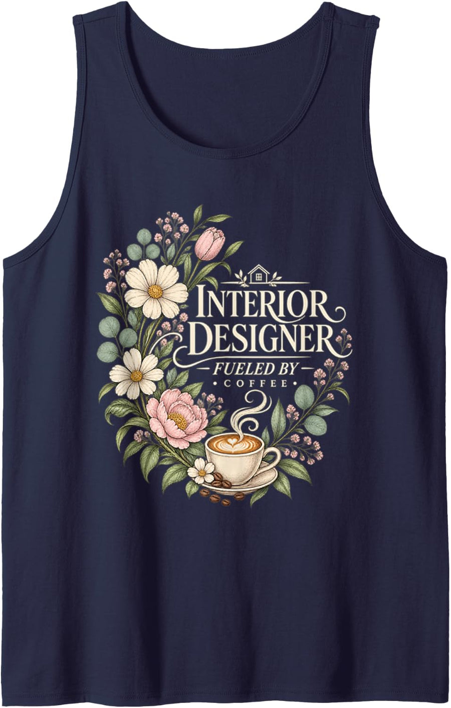 Interior Designer Fueled By Coffee - Home Office Decorator Sleeveless Tank Top - Navy Blue