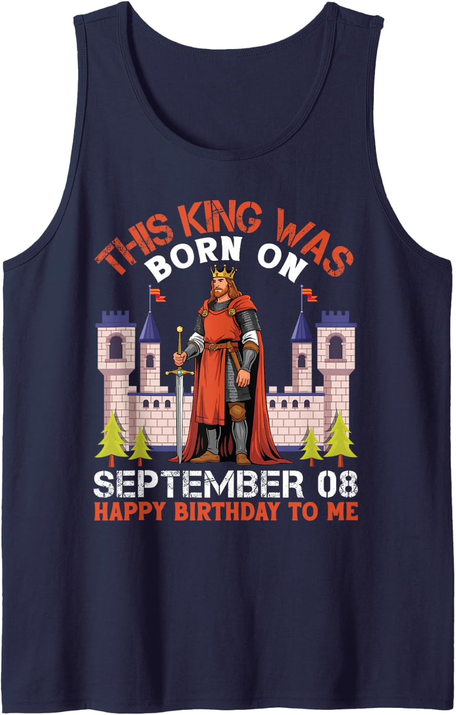This King was Born On September 08 Happy Birthday to Me Dad Sleeveless Tank Top - Navy Blue