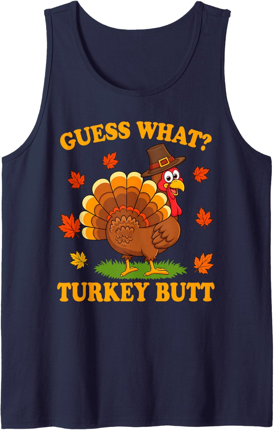 Funny Thanksgiving Guess What Turkey Butt Mens Womens Kids Sleeveless Tank Top - Navy Blue