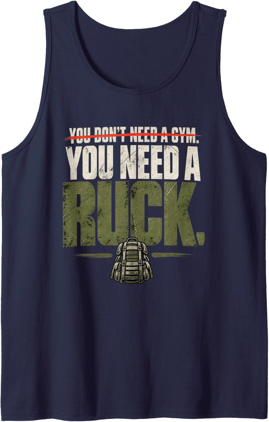 You Need A Ruck Fitness Rucking Workout Shirt Sleeveless Tank Top - Navy Blue