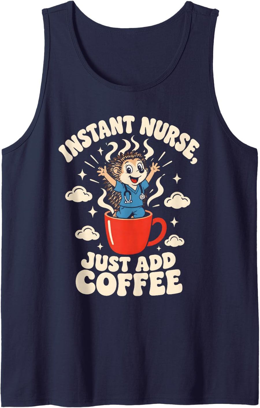 Instant Nurse Just Add Coffee Nurse Life Hedgehog Sleeveless Tank Top - Navy Blue