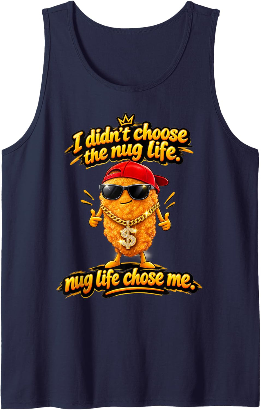 I did not Choose The Nug Life Chicken Sarcastic Funny Saying Sleeveless Tank Top - Navy Blue