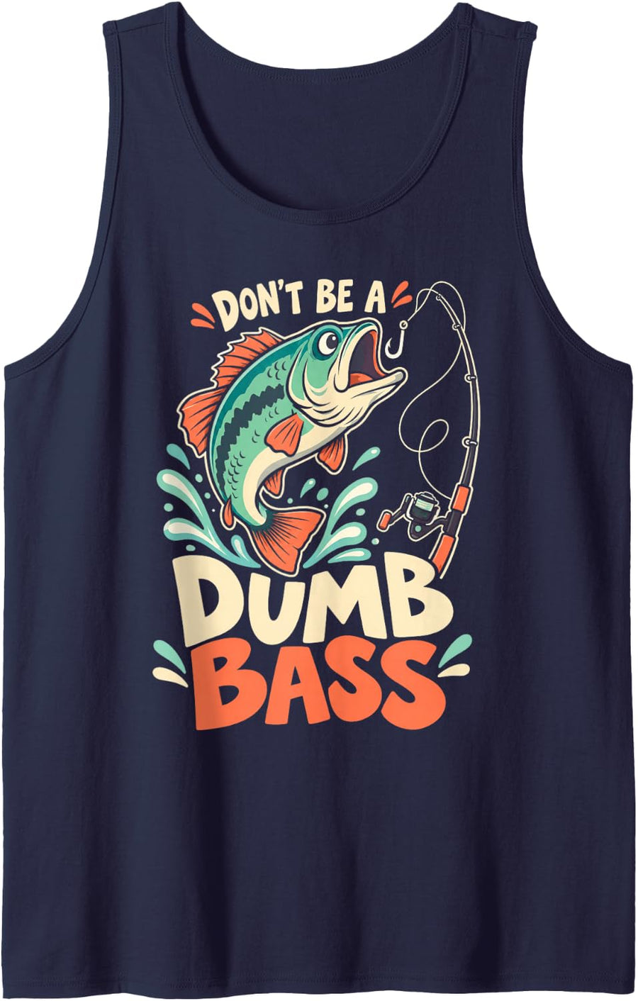 Don't Be a Dumb Bass for Anglers who Love Funny Fishing Sleeveless Tank Top - Navy Blue