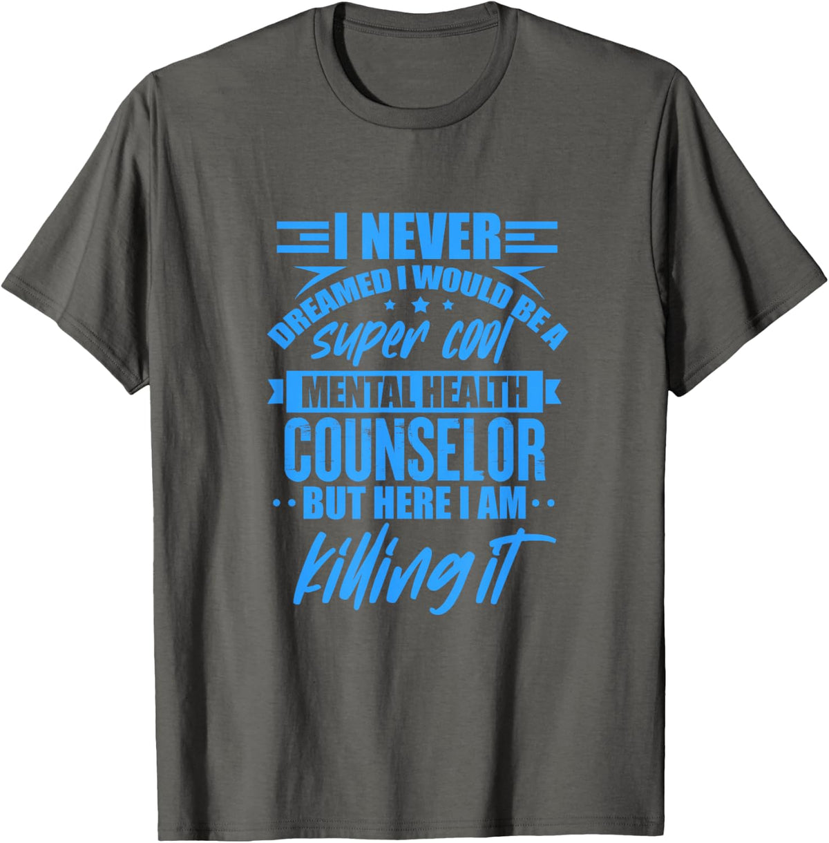 Mental Health Counselor Mental Health Awareness T-Shirt - Asphalt Grey