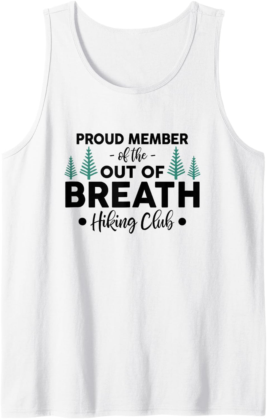Mountain Hiker Proud Member of Out of Breath Hiking Club Sleeveless Tank Top - White