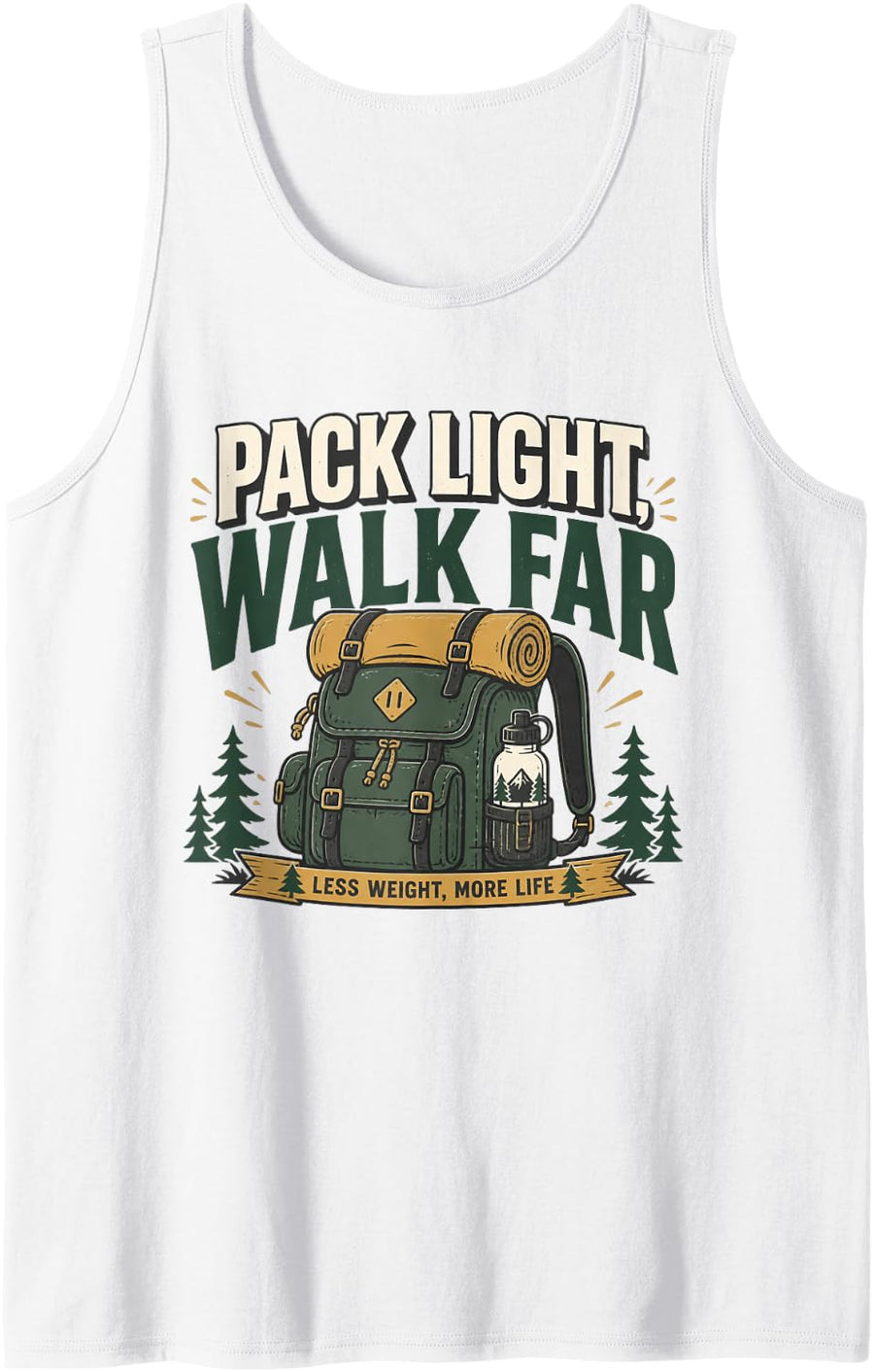 Pack Light, Walk FAR Hiking Hiker Gift Tank Top - White