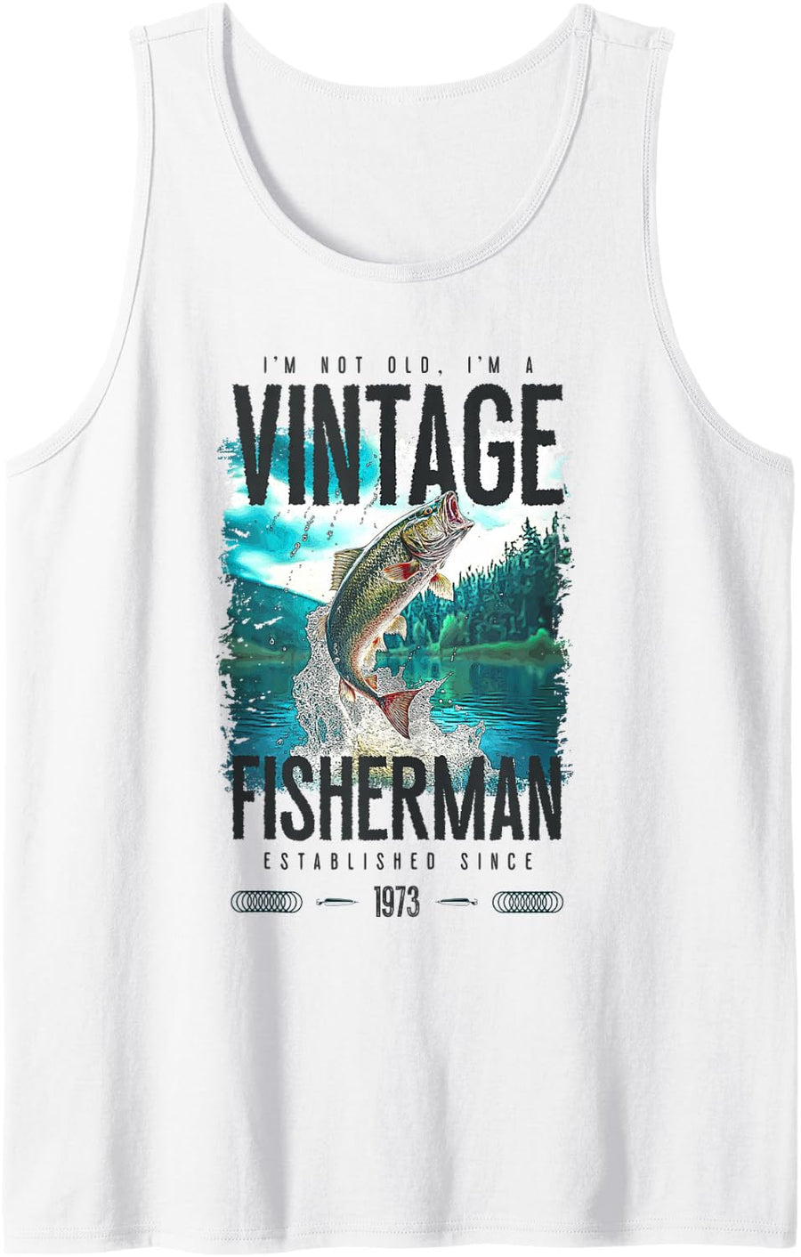 Vintage Trout Fisherman Funny Fishing Birthday 1973 Sleeveless Tank Top - White