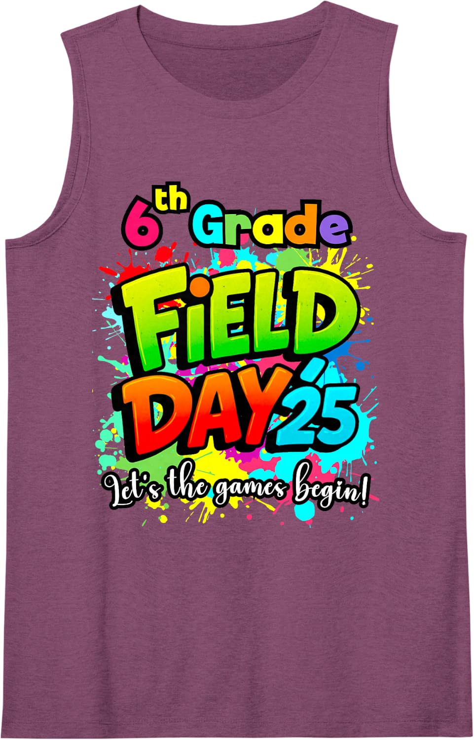 Let Games Begin Sixth 6th Grade Field Day 2025 Teachers Kids Sleeveless Tank Top - Purple