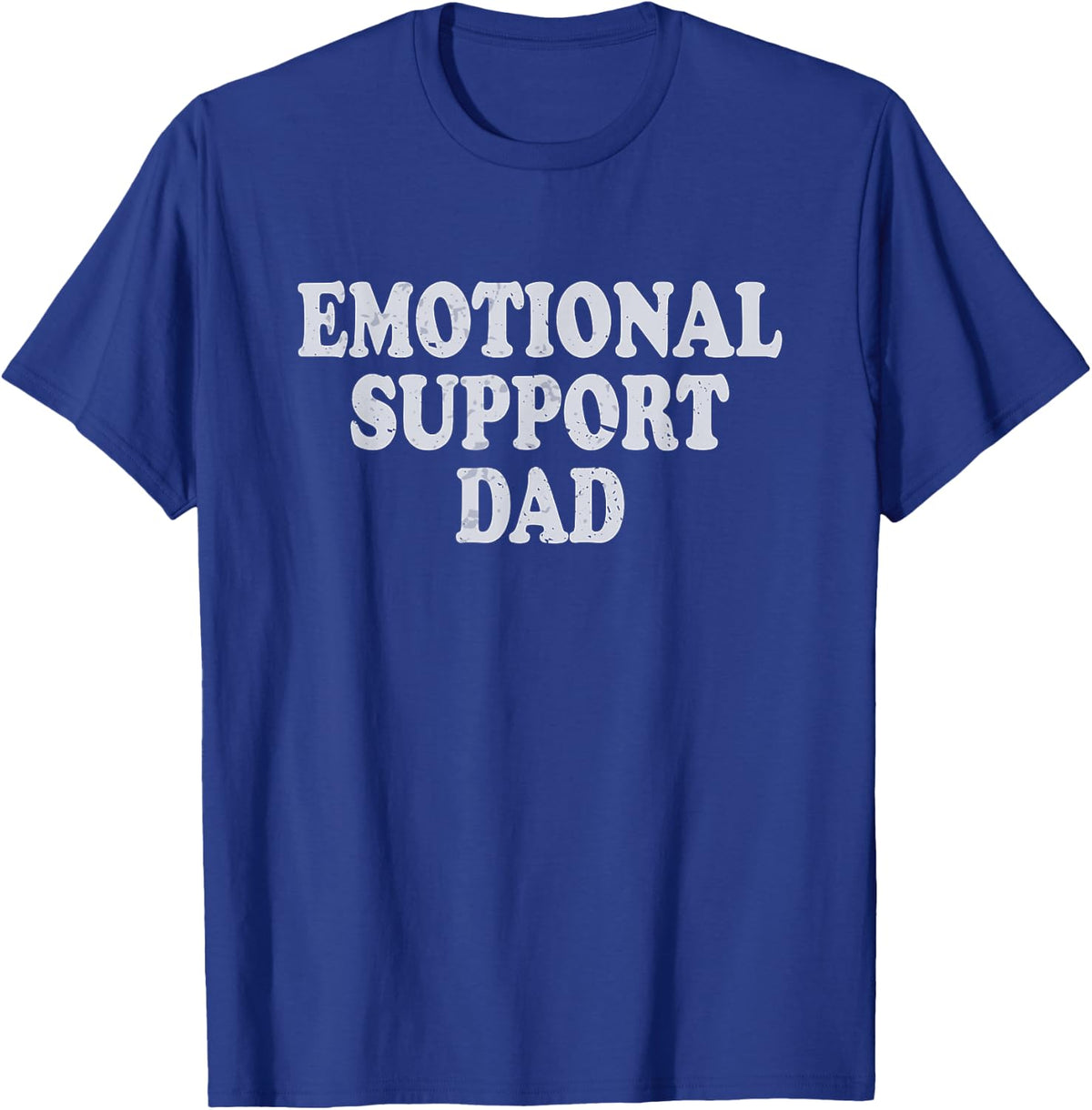 Emotional Support Dad Caring Dad Father T-Shirt - Royal Blue