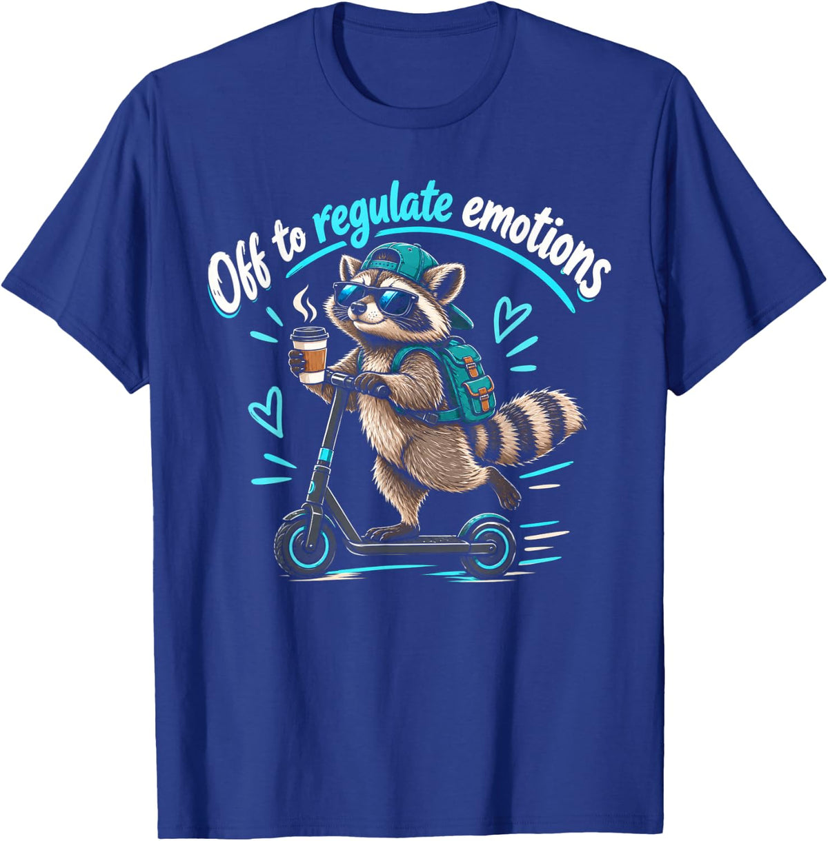 Off to Regulate Emotions Mental Health Funny Raccoon Scooter T-Shirt - Royal Blue