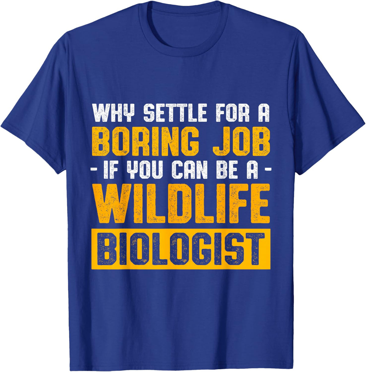 Wildlife Biologist Biology Student Graduate T-Shirt - Royal Blue