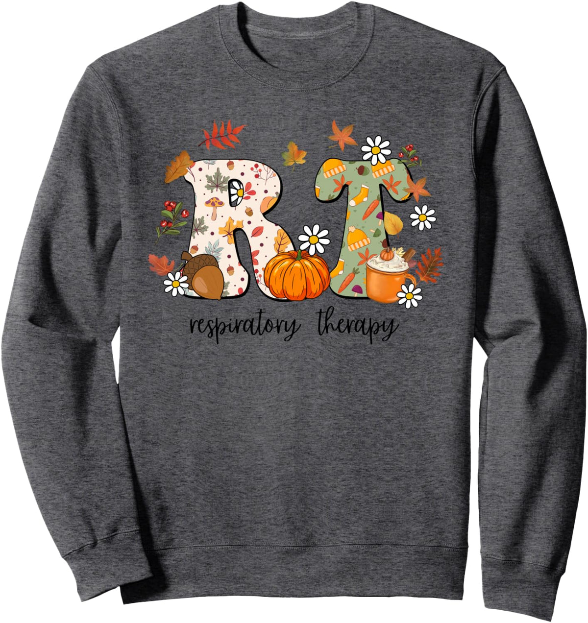 Respiratory Therapy Autumn Fall Season Thanksgiving Sweatshirt - Adult Unisex Dark Heather Grey