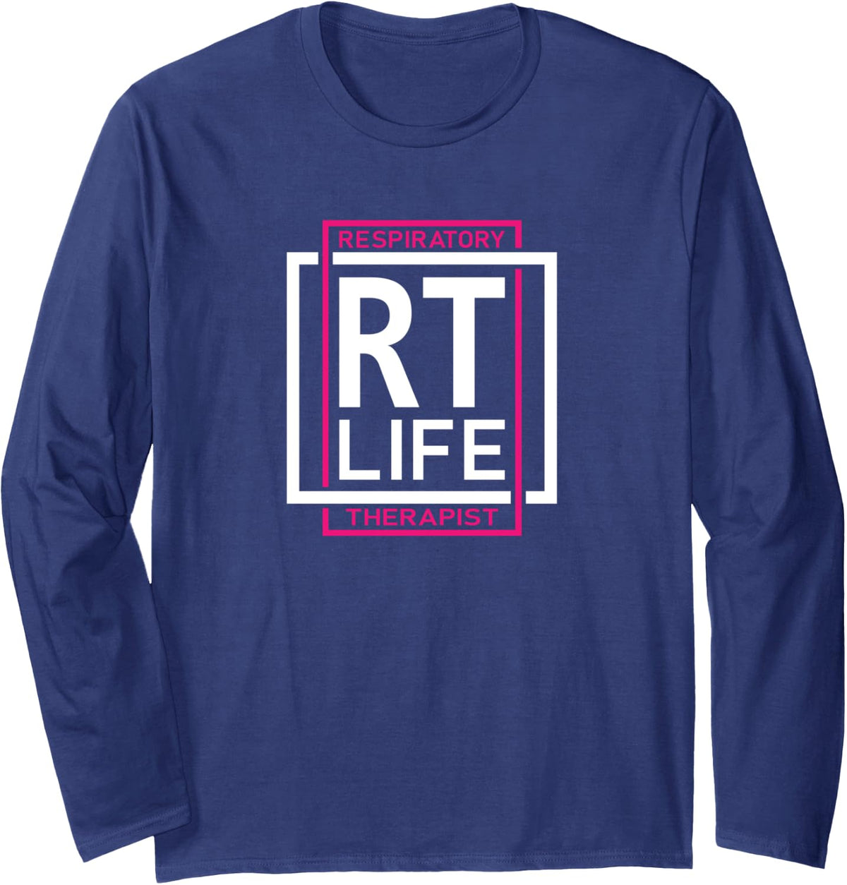 Cute Respiratory Therapist Gift RT Life Respiratory Therapy Long Sleeve T-Shirt - Adult Unisex Navy Blue
