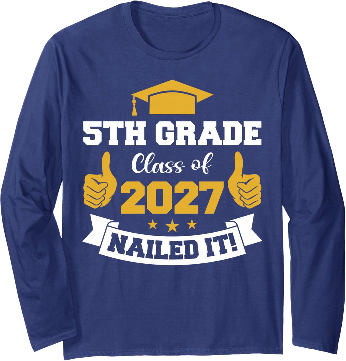 5th Grade Class of 2027 Graduate Student School Graduation Long Sleeve T-Shirt - Adult Unisex Navy Blue
