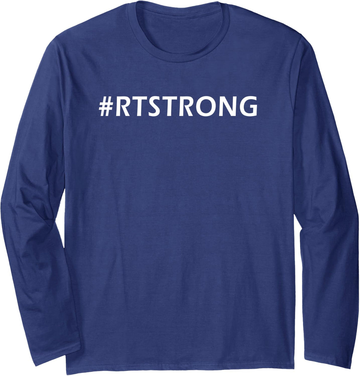 Respiratory Therapist Hashtag RT Strong Long Sleeve T-Shirt - Adult Unisex Navy Blue