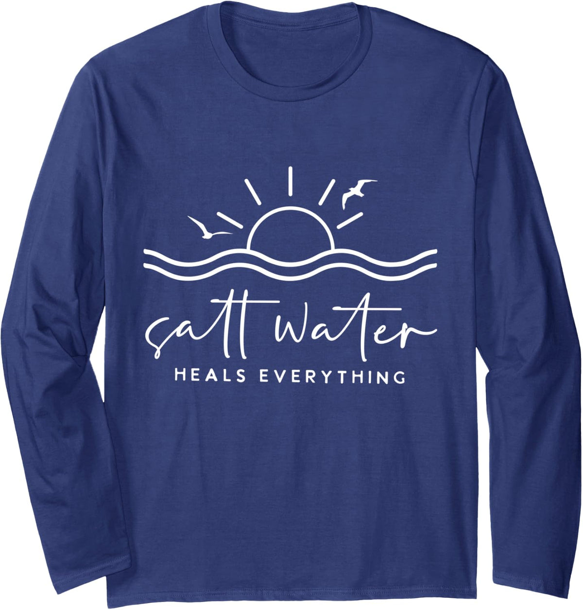 Saltwater Heals Everything - Summer Vacation Long Sleeve T-Shirt - Adult Unisex Navy Blue