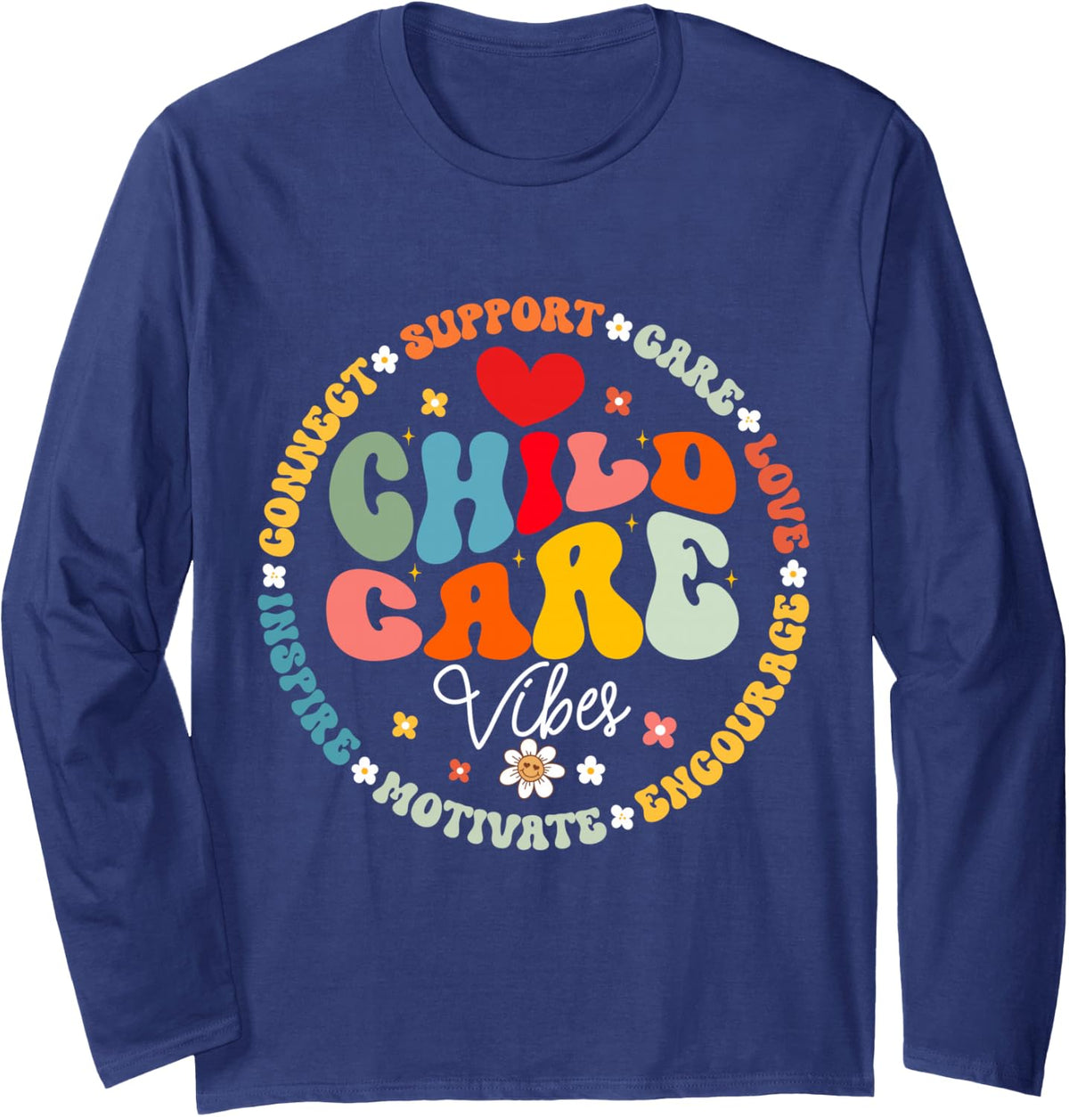 Childcare Vibes Director Daycare School Provider Teacher Long Sleeve T-Shirt - Adult Unisex Navy Blue